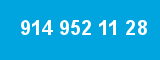 914 952 11 28